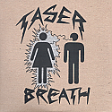 Taser Breath- S/T 7"